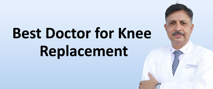 Who is the Best Doctor for Knee Replacement in India?