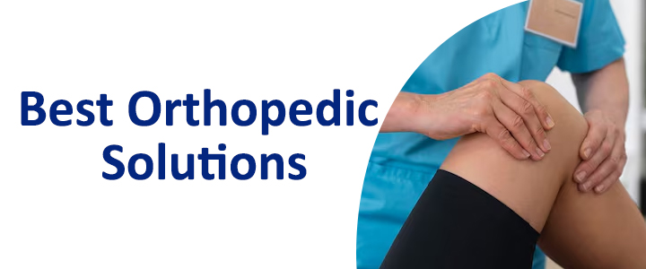 Best Orthopedic Solutions in Delhi