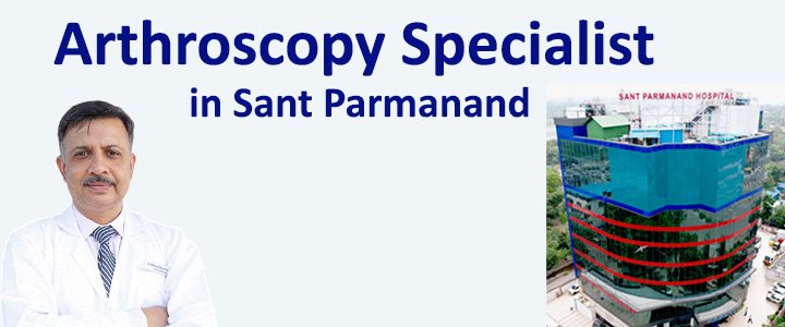 Arthroscopy Specialist in Sant Parmanand