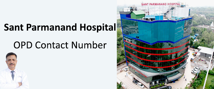 Sant Parmanand Hospital OPD Contact Number