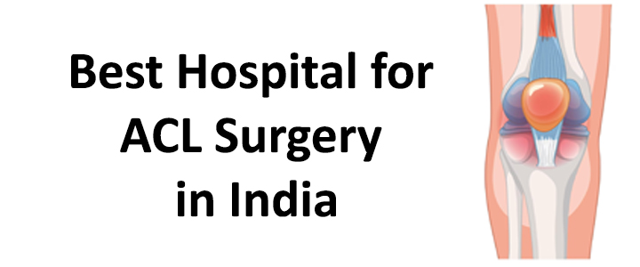 Best Hospital for ACL Surgery in India