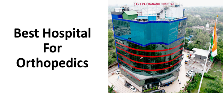 What is the best hospital for orthopedics?