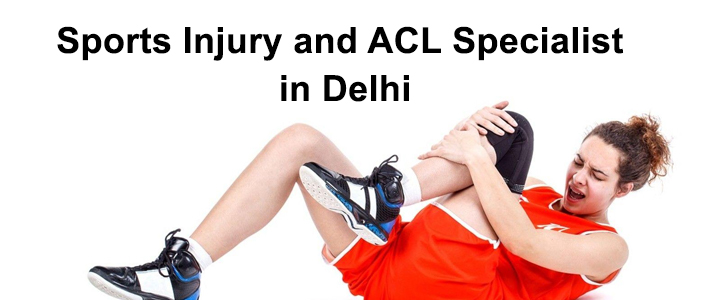 Sports Injury and ACL Specialist in Delhi