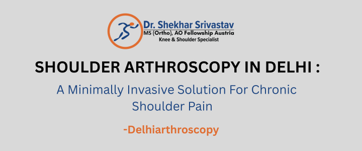 Shoulder Arthroscopy in Delhi