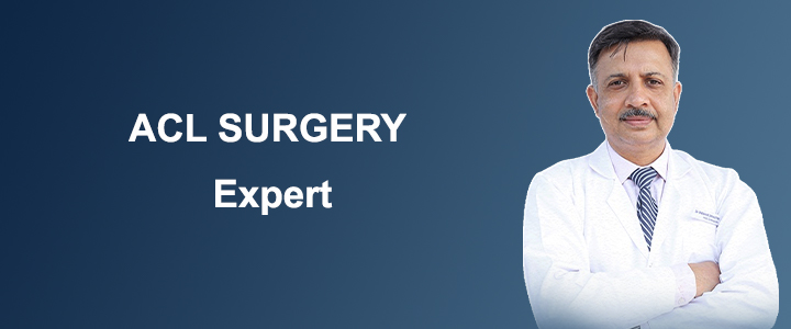 Who is the Best ACL Surgery Surgeon Near Delhi?