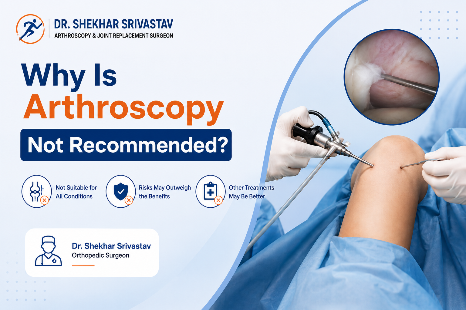 Why is arthroscopy not recommended?